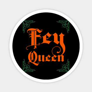 The Fey Queen Magnet